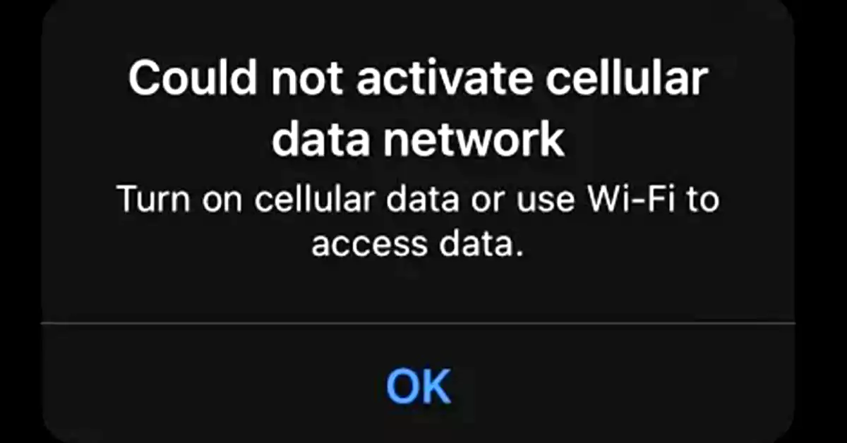 Could Not Activate Cellular Data Network